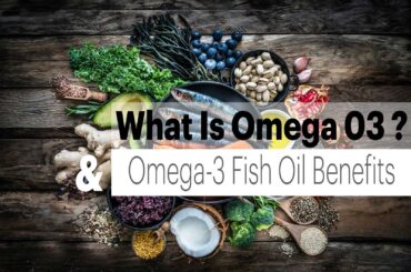 What Are Super Omega 03 and Omega-3 Fish Oil Benefits? Omega-3 Fish Oil Benefits
