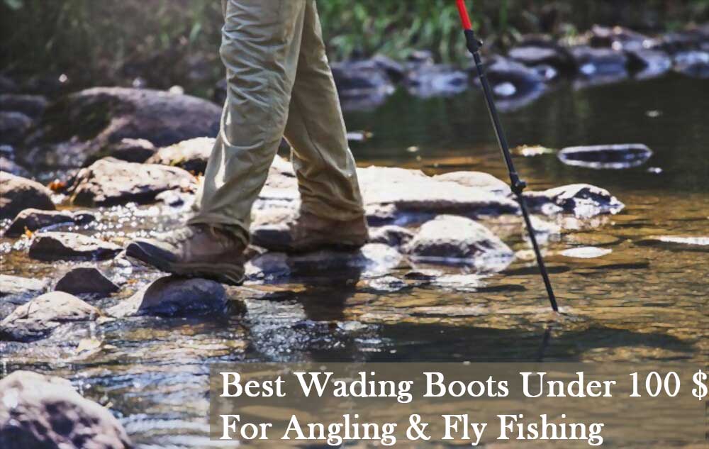 Best Wading Boots Under 100 