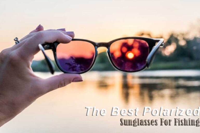 The-Best-Polarized-Sunglasses-For-Fishing