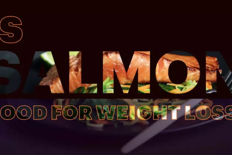 Is Salmon good for weight loss