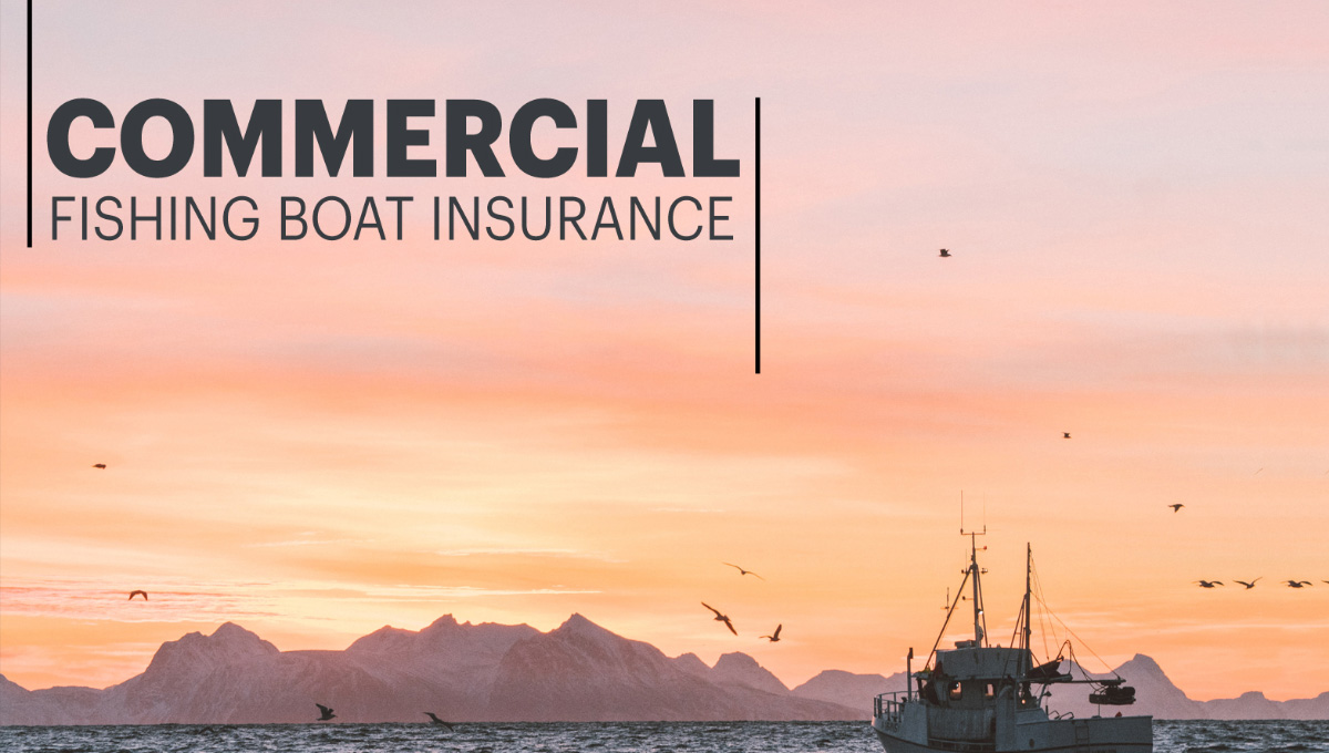 Commercial Fishing Boat Insurance